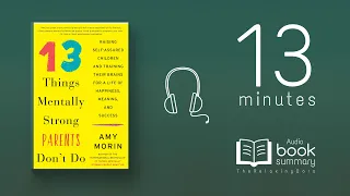 13 Things Mentally Strong Parents Don’t Do | Book Summary with Highlighted Transcripts 👍🥳🏆