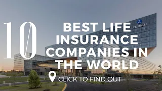 Top 10 Best Life Insurance Companies In The World