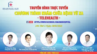 CHƯƠNG TRÌNH TELEHEALTH NGÀY 18/1/2022