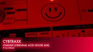 CYBTRAXX · Change (Original Acid House Mix)