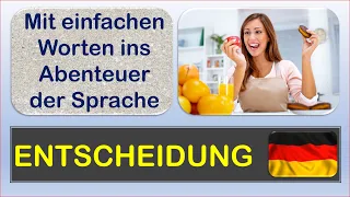 🧒ENTSCHEIDUNG 16❓FRAGEN❓Ich lerne Deutsch. Mit einfachen Worten und Sätzen ins Abenteuer Sprache.