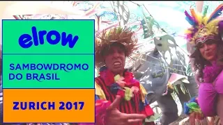 PROMO: SAMBOWDROMO DO BRAZIL I Street Parade - Zurich 2017 I elrow