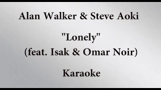 Karaoke Alan Walker – Lonely – Instrumental feat. Steve Aoki & Isak