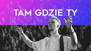 Tam Gdzie Ty (Where You Are) | NOF Worship | Michał Król | TIOT 2021