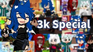 Sonic + Vines // 3k Special // Gacha // Mistakes* // Clean