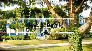 Hotel Belconti 5*, Belek, Turkey