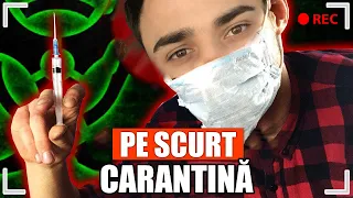 PE SCURT, CARANTINA