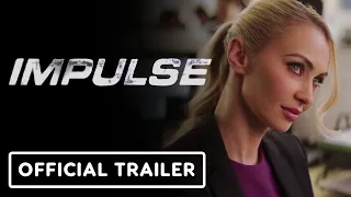 Impulse - Official Trailer (2024) Dajana Gudic, Nick Cassavetes, Paul Johansson