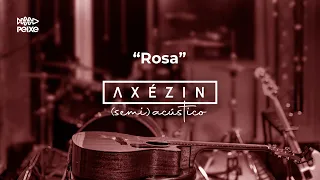 Alexandre Peixe - Axézin (semi) acústico - "Rosa"