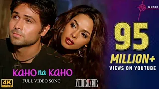 Kaho Na Kaho Song | 4K Video | Emraan H | Mallika S | Murder Movie | #HindiSong | Hitz Music