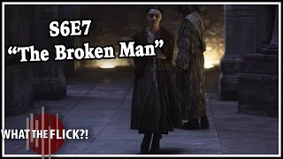 Game Of Thrones Season 6 Episode 7 "The Broken Man" In-Depth Review