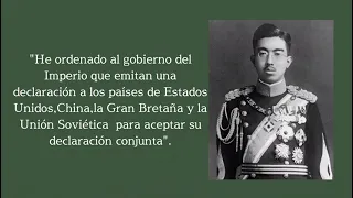 La rendición de Japón en la Segunda Guerra Mundial, por el Emperador Hirohito.