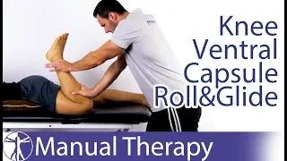 Knee Flexion Mobilization | Ventral Capsule Roll Glide Assessment