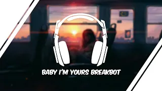 Baby I'm Yours Breakbot - REMIX