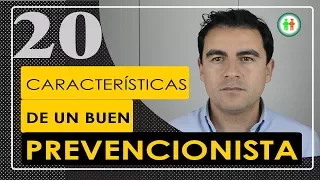 20 características de un buen prevencionista