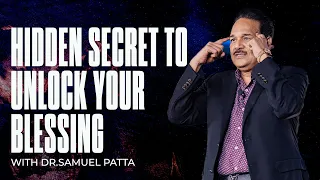 Hidden Secret to Unlock Your Blessing | Samuel Patta