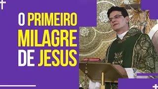 O primeiro milagre de Jesus | Padre Reginaldo Manzotti | Homilia