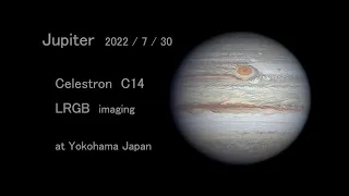 Jupiter  2022 / 7 / 30 Celestron C14 LRGB imaging  4k 60fps
