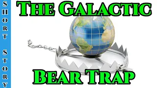 Best SciFi Storytime 1495 - Human Legacy &  The Galactic Bear Trap | HFY | Humans Are Space Orcs