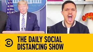 Trump Wants U.S. To Shake Off Pandemic Quickly | The Daily Show With Trevor Noah