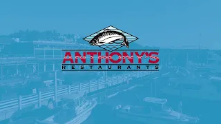 The Essence of the Northwest at Anthony's Restaurants