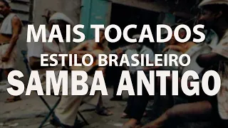 SAMBA ANTIGO AS MAIS TOCADOS NO BRASIL RECORDAÇÕES