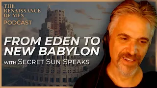 Secret Sun Speaks - From Eden to New Babylon