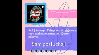 #45 | dowcip | Policja w roli głównej czyli niekonwencjonalne żarty policyjne.