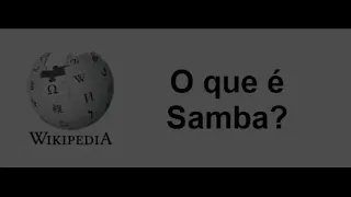 O que é Samba ?