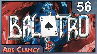 Castle - #56 - Abe Clancy Plays: Balatro