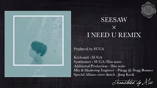 ［和訳/ENG］Seesaw × I NEED U Remix (Produced by SUGA)［BTS/高音質］