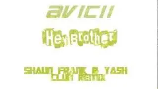 Hey Brother  - Avicii (Shaun Frank, Yash Club Remix)