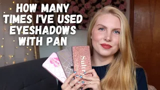 How Many Times I've Used Eyeshadow with Pan