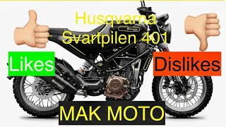 Likes/Dislikes, Husqvarna Svartpilen 401