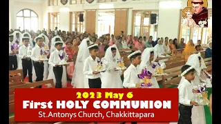 First HOLY COMMUNION : 2023 May 6 | St.Antony's Church Chakkittapara