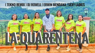 LA QUARENTENA | DJROWEL | DANCE FITNESS | ERWIN MENDANA | SEXY LADIES
