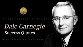 Best Dale Carnegie Quotes on How to Be a Winner in Life