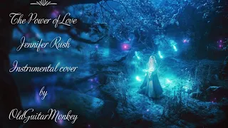 The Power of Love - Jennifer Rush - Instrumental cover by OldGuitarMonkey