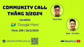 Community Call Tháng 3 - 26/3/2024 | Meta Pool Việt Nam