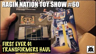 FIRST EVER Transformers G1 Haul!!! - [RAGIN NATION TOY SHOW #60]