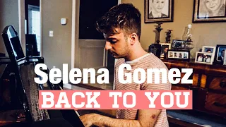 Selena Gomez - Back To You (Cover by Alec Chambers) | Alec Chambers