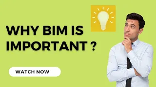 Why BIM Is Important ? || Benefits of Building information modeling