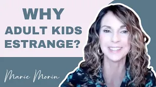 Why Adult Children Estrange (When Parents are Not Toxic)