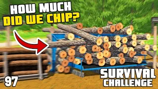 HOW MUCH DID WE GET? CHOPPING IT ALL DOWN | Survival Challenge | Farming Simulator 22 - EP 97