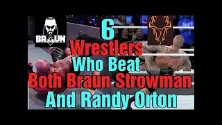 6 WWE Superstars Who Defeated both Randy Orton and Braun Strowman | DriveMeCrazy