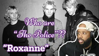 THE FIRST TIME HEARING THE POLICE - "ROXANNE" | REACTION!!