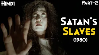 SATAN'S SLAVE (1980) Explained In Hindi (Part-2 ) | English Subtitles
