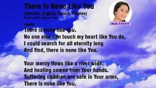 There is none like you (Spanish, English, French, Filipino)