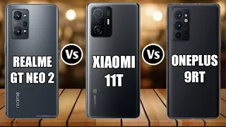 Realme GT Neo 2 Vs Xiaomi 11T Vs Oneplus 9RT