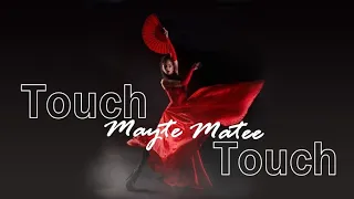 Mayte Matee - Touch Touch  ( New Video 2023 )